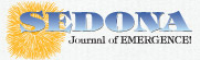 Sedona Journal of Emergence Sedona Journal of Emergence